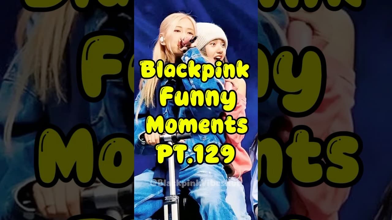 BLACKPINK Funny Moments #129