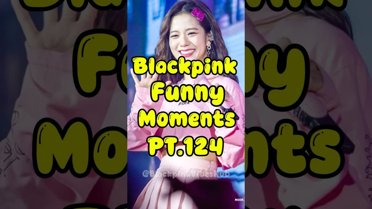 BLACKPINK Funny Moments #124