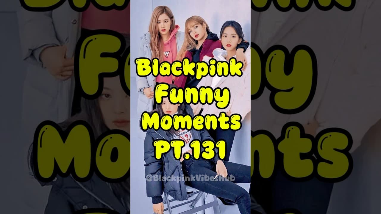 BLACKPINK Funny Moments #131