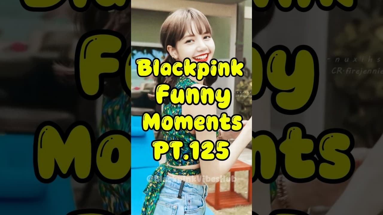 BLACKPINK Funny Moments #125