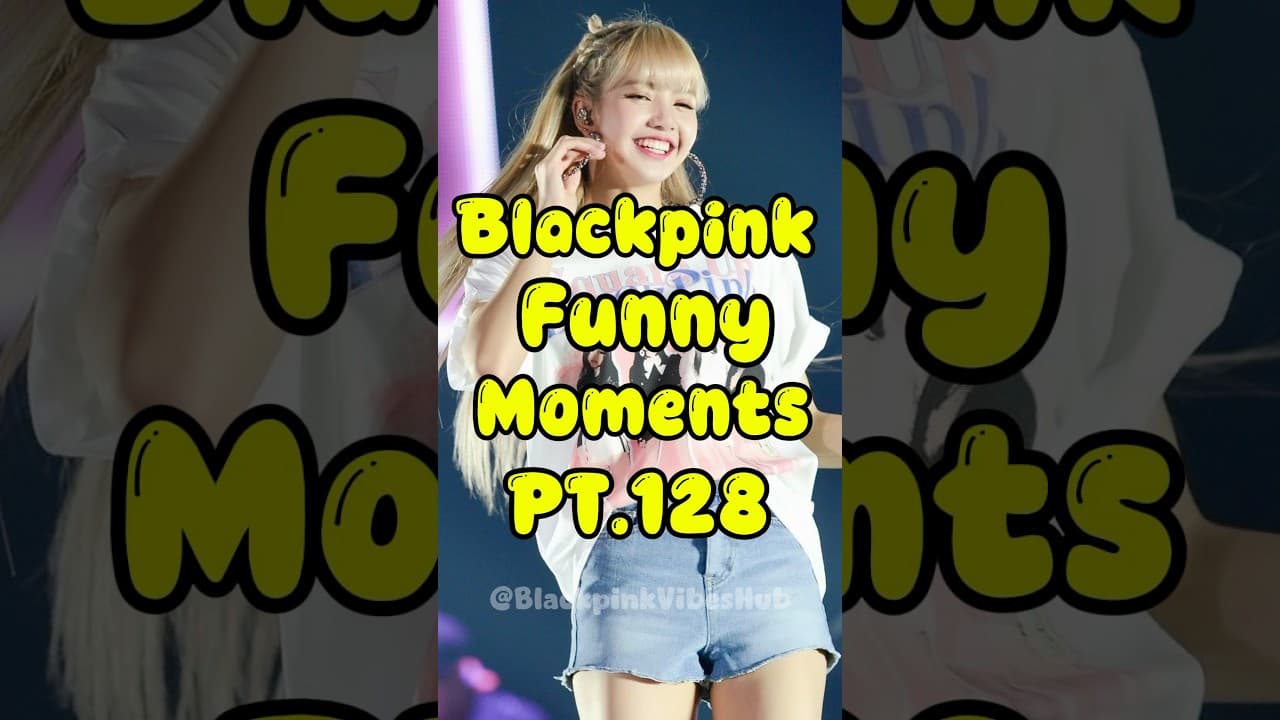 BLACKPINK Funny Moments #128